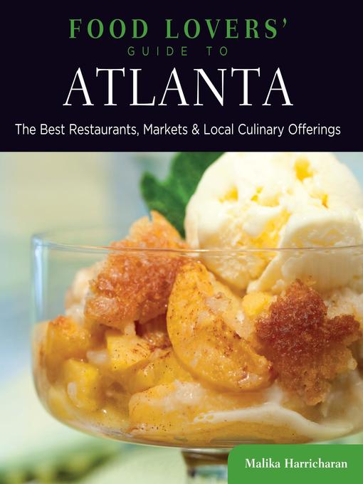 Title details for Food Lovers' Guide to® Atlanta by Malika Harricharan - Wait list